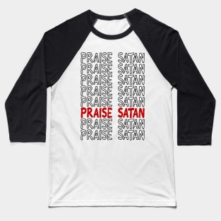 Praise Satan Baseball T-Shirt
